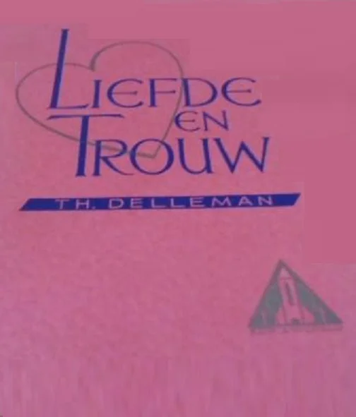 Exclusieve Aanbieding Liefde en Trouw : De dienst der liefde in het huwelijk – Ds. Th. Delleman
