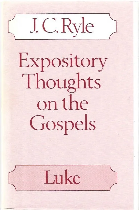 Laatste Versie Expository Thoughts on the Gospels : Luke – J.C. Ryle
