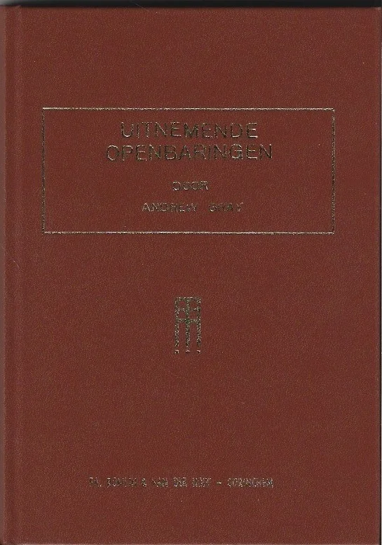 Uitnemende openbaringen : zeven predikatiën – Andrew Gray Direct Beschikbaar