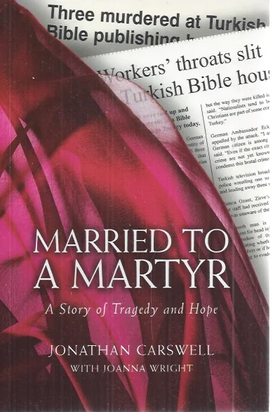 Married to a Martyr : A Story of tragedy and hope – Jonathan Carswell Bestel Nu