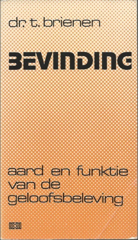 Direct Beschikbaar Bevinding : aard en funktie van de geloofsbeleving – dr. T. Brienen