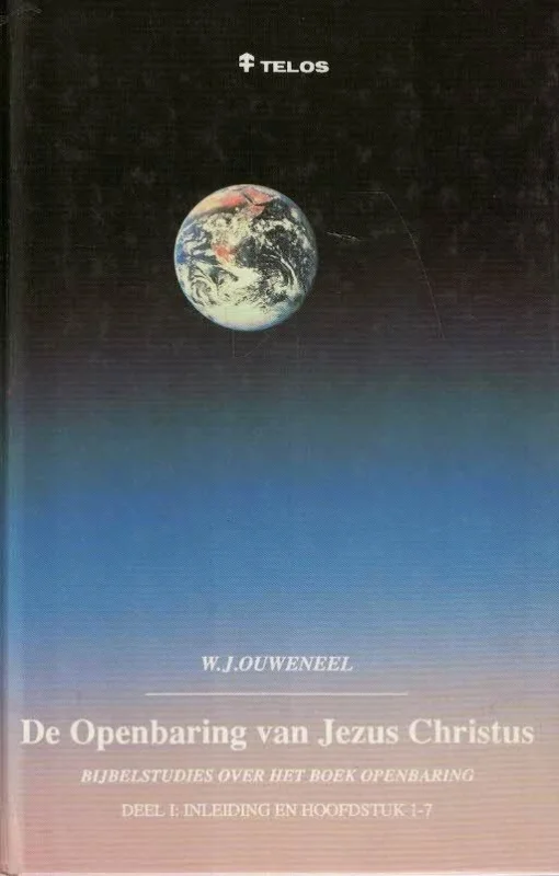 De Openbaring van Jezus Christus : Deel I– Inleiding en hoofdstuk 1-7–W.J. Ouweneel Express Levering