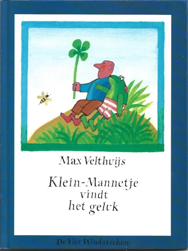 Klein-Mannetje vindt het geluk – Max Velthuijs Superprijs