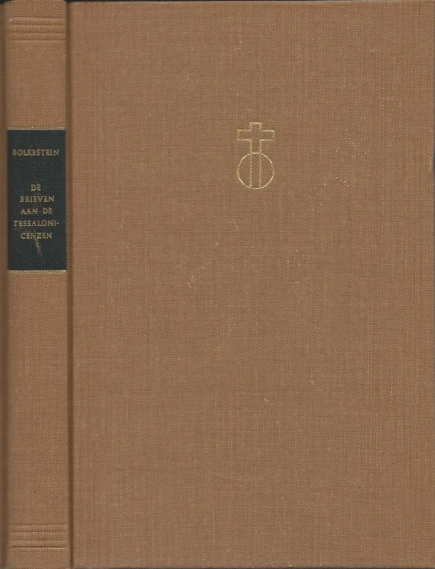 Superprijs De prediking van het Nieuwe Testament : De brieven aan de Tessalonicenzen – Dr. M.H. Bolkestein (Hardcover, 1e druk)