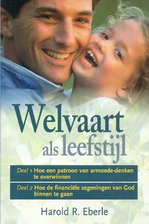 Welvaart als leefstijl – Harold R. Eberle Premium