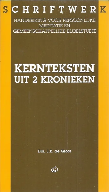 Kernteksten uit 2 Kronieken – J.E. de Groot Dagaanbieding