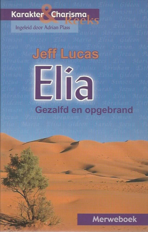 Merkproduct Elia : gezalfd en opgebrand – Jeff Lucas