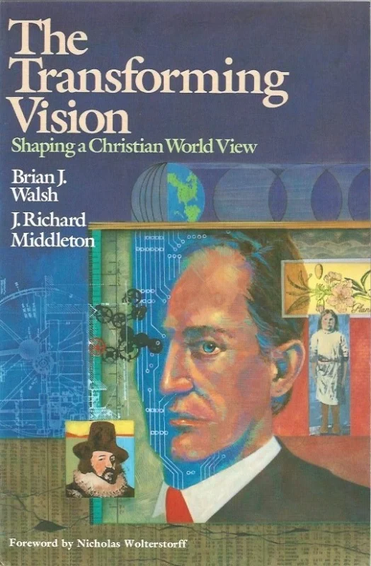 Hete Deal The Transforming Vision : Shaping a Christian World View – Brian J Walsh ; J Richard Middleton