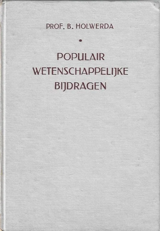Finale Uitverkoop Populair-wetenschappelijke bijdragen – Prof. B. Holwerda