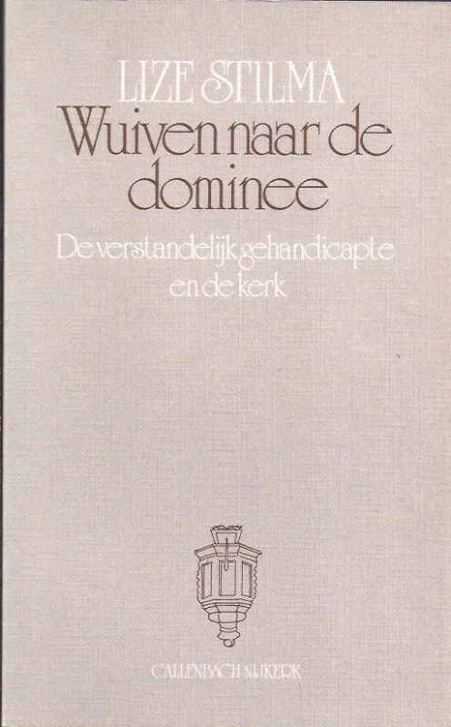 Snelle Levering Wuiven naar de dominee : de verstandelijk gehandicapte en de kerk – Lize Stilma (902660792X)