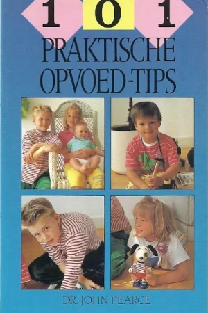 101 praktische opvoed-tips–Dr. John Pearce (nieuw) Koopje