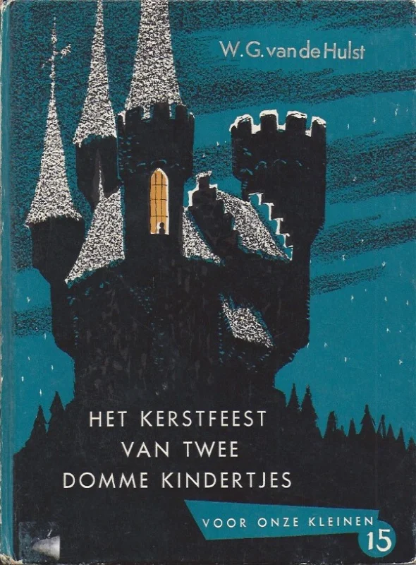 Het kerstfeest van twee domme kindertjes – W.G. van de Hulst (8e druk) Premium