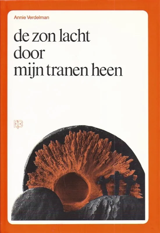 De zon lacht door mijn tranen heen – Annie Verdelman (5e druk 1991) Seizoensaanbieding