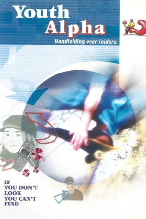 Youth Alpha : Handleiding voor leiders – Alpha-cursus Nederland (1e druk 2005) Gratis Retour