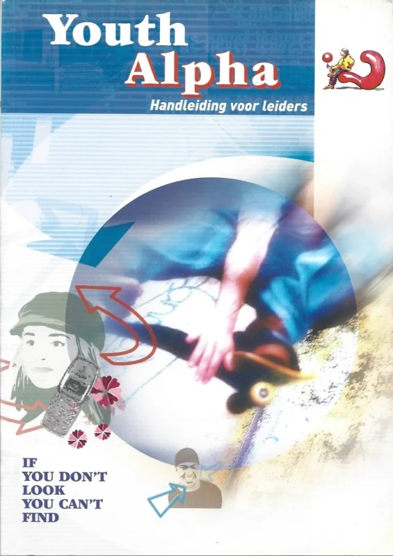 Youth Alpha : Handleiding voor leiders – Alpha-cursus Nederland (1e druk 2005) Gratis Retour