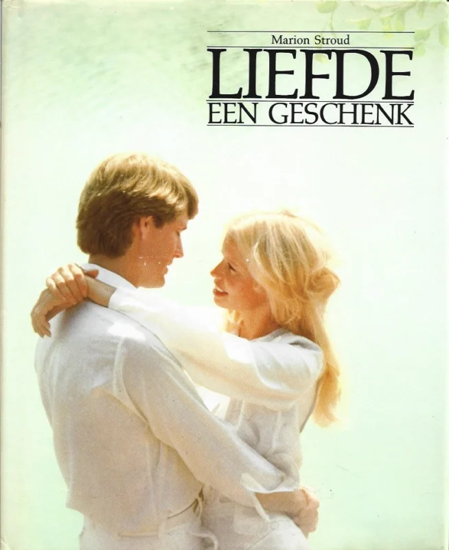 Alleen Vandaag Liefde, een geschenk – Marion Stroud (1e druk)