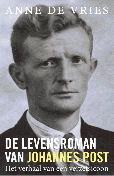 Must-Have De levensroman van Johannes Post : Het verhaal van een verzetsicoon – Anne de Vries