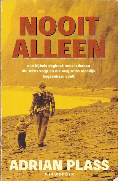 Veilige Betaling Nooit alleen : een bijbels dagboek voor iedereen die Jezus volgt en die weg soms moeilijk begaanbaar vindt – Adrian Plass (6e druk)