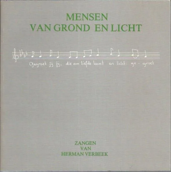 Mensen van grond en licht : tachtig zangen van Herman Verbeek – Herman Verbeek Beperkte Voorraad