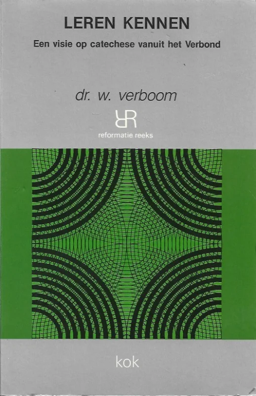 Gratis Retour Leren kennen : een visie op catechese vanuit het Verbond – Dr. W. Verboom