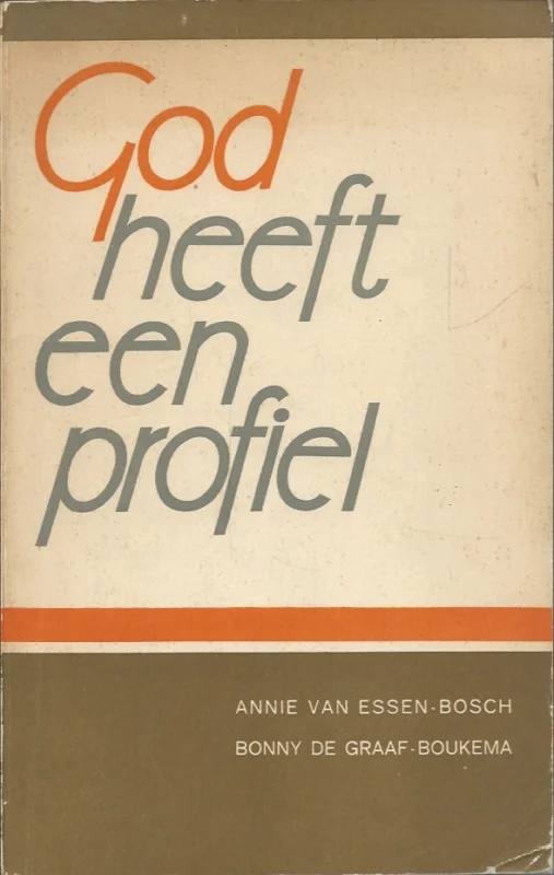 God heeft een profiel – door Annie van Essen-Bosch en Bonny de Graaf-Boukema (2e druk) Seizoensaanbieding