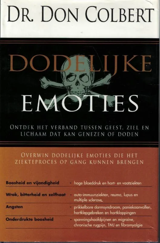 Dodelijke Emoties : ontdek het verband tussen geest, ziel en lichaam dat kan genezen of vernietigen – Dr. Don Colbert (Hardcover) Beste Prijs