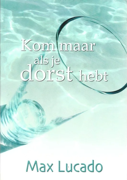 Nu Kopen Kom maar als je dorst hebt – Max Lucado