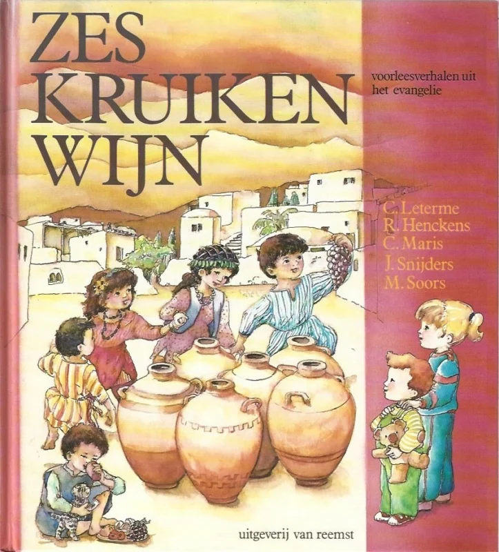 Zes kruiken wijn – door C Leterme, R Henckens, C Maris, J. Snijders, M. Soors Koop Online