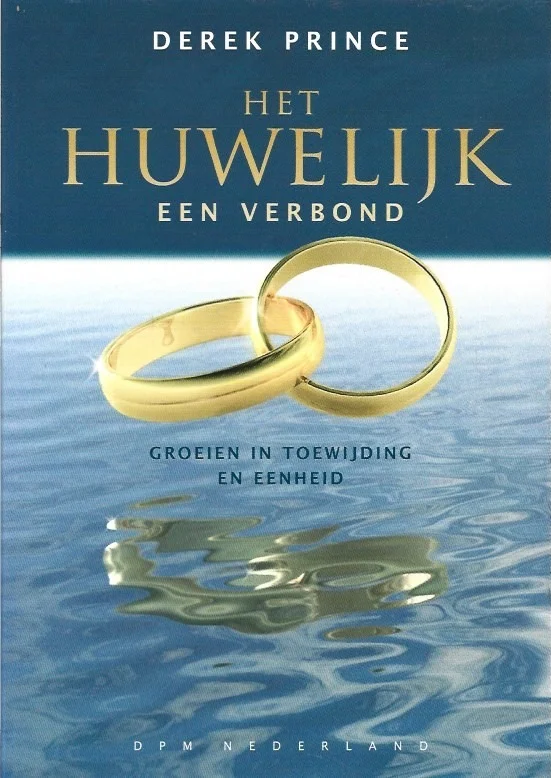 Het Huwelijk, een verbond : Groeien in toewijding en eenheid – Derek Prince (5e druk, gemarkeerd!) Betrouwbaar
