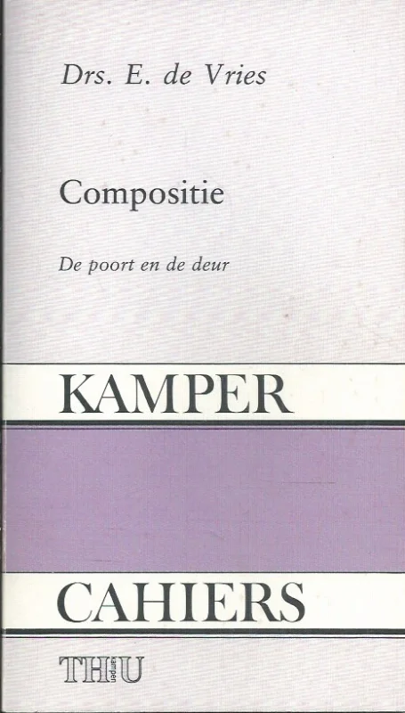 Op = Op Compositie : de poort en de deur – Drs. E. de Vries
