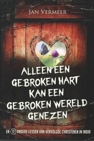 Alleen een gebroken hart kan een gebroken wereld genezen – Jan Vermeer Voordeelprijs