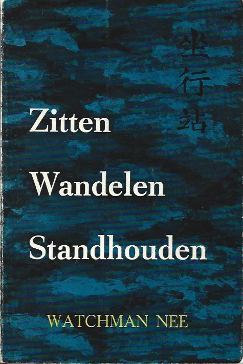 Zitten, Wandelen, Standhouden – Watchman Nee (6e druk) Korting