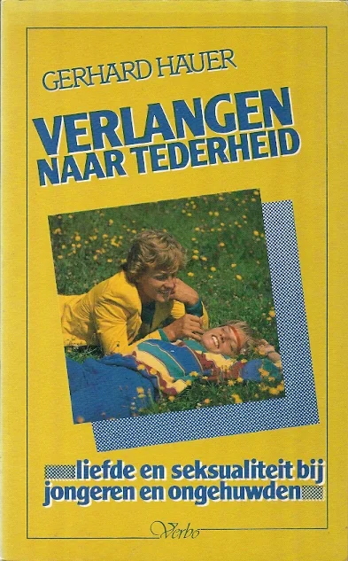 Verlangen naar tederheid : Liefde en seksualiteit bij jongeren en ongehuwden – Gerhard Hauer (4e druk) Express Levering