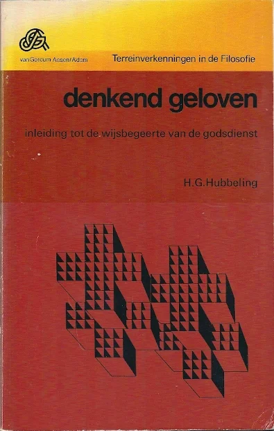 Denkend geloven : inleiding tot de wijsbegeerte van de godsdienst – H.G. Hubbeling Populair