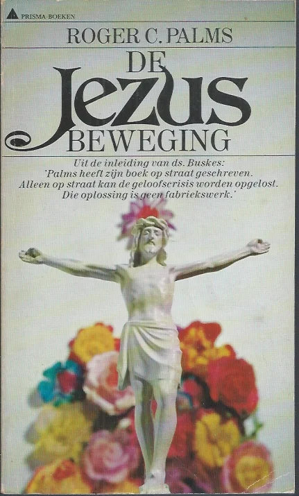 Betrouwbaar De Jezus Beweging – Roger C. Palms