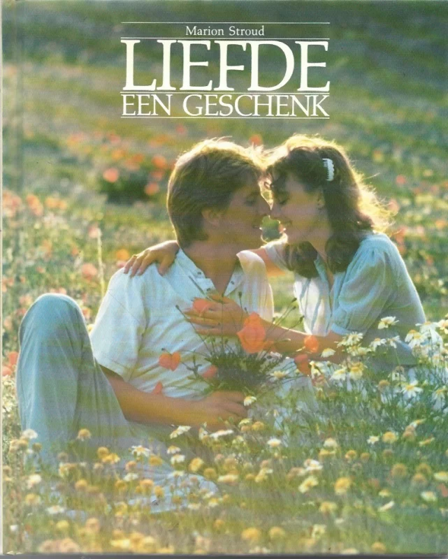 Liefde, een geschenk – Marion Stroud (2e druk) Hoge Kwaliteit