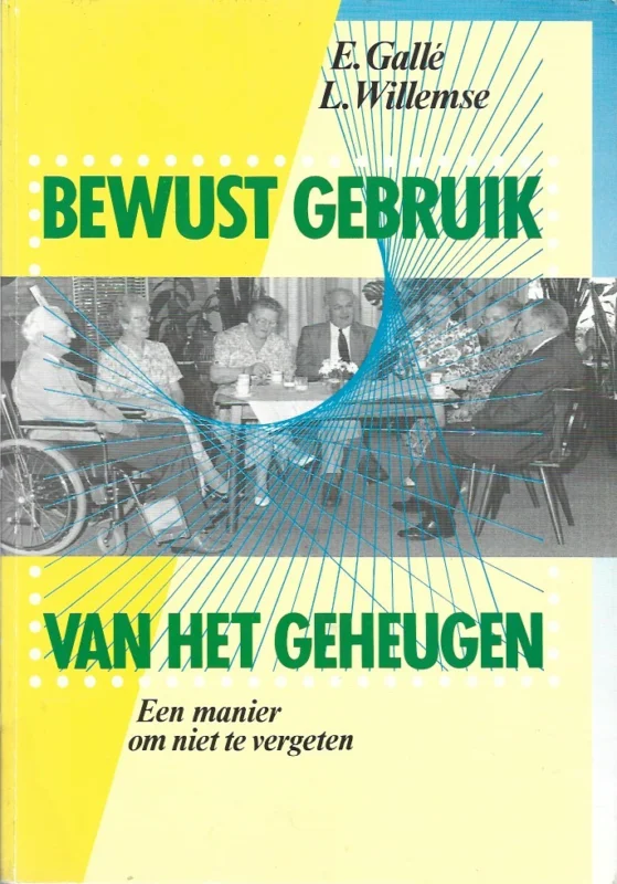 Shop Nu Bewust gebruik van het geheugen : een manier om niet te vergeten – E. Gallé ; L. Willemse
