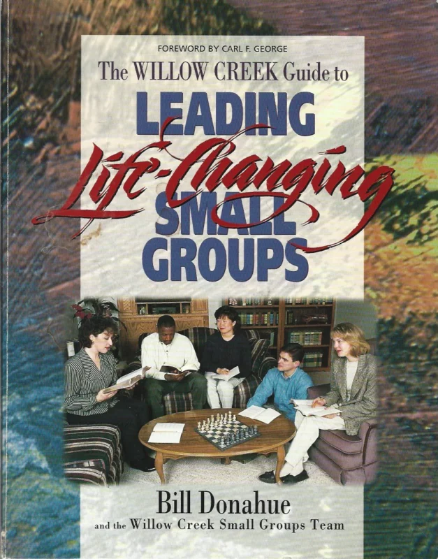 Goedkoop The Willow Creek guide to leading life-changing small groups – Bill Donahue