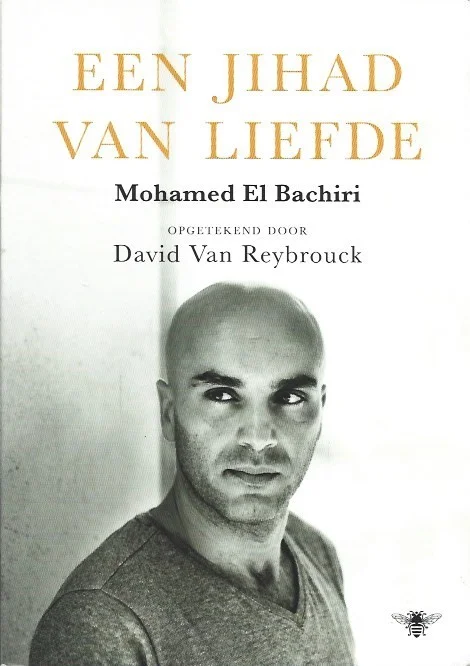 Een jihad van liefde – Mohamed El Bachiri opgetekend door David Van Reybrouck Nieuw