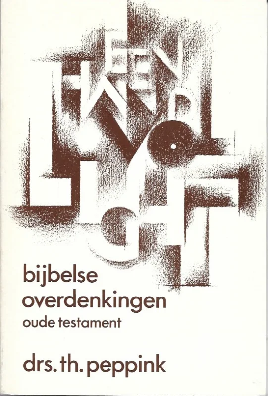 Seizoensaanbieding Een hand vol licht : bijbelse overdenkingen Oude Testament – drs. Th Peppink