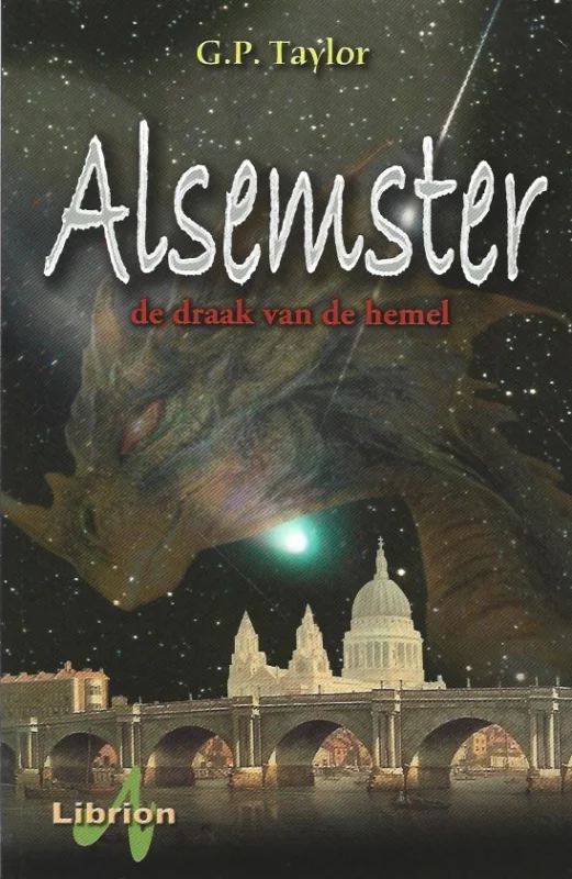 Alsemster : de draak van de hemel – G.P. Taylor Rechtstreeks Van De Fabrikant