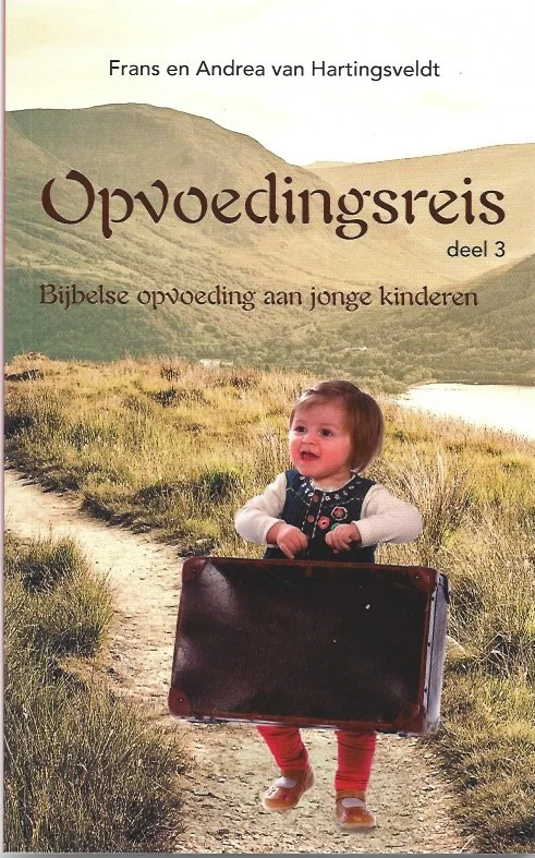 Weekendaanbieding Opvoedingsreis, Deel 3 : Bijbelse opvoeding aan jonge kinderen – Frans en Andrea van Hartingsveldt (achterkaft restant)