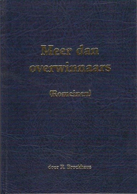 Rechtstreeks Van De Fabrikant Meer dan overwinnaars : Een overdenking over de Brief aan de Romeinen – door R. Brockhaus (3e druk, onderstreping)
