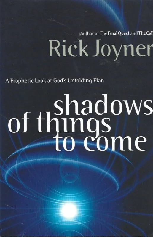 Bestel Nu Shadows Of Things To Come : A Prophetic Look At God’s Unfolding Plan – Rick Joyner (Acceptable)