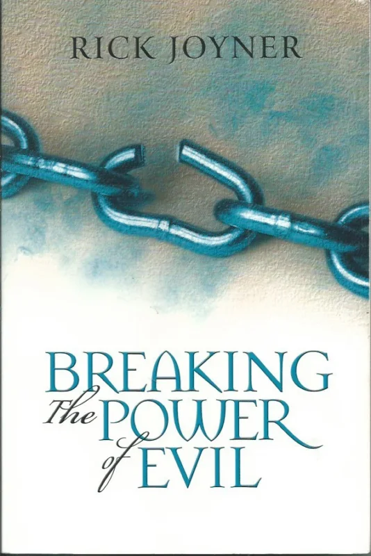 Breaking the Power of Evil – Rick Joyner Laatste Kans