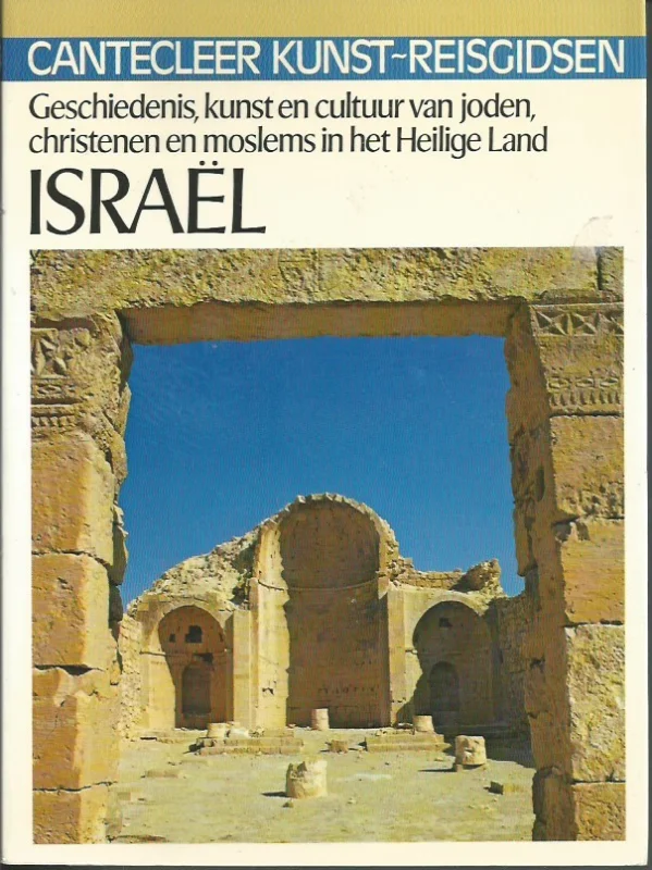 Israel : geschiedenis, kunst en cultuur van joden, christenen en moslems in het Heilige Land – Erhard Gorys Express Levering