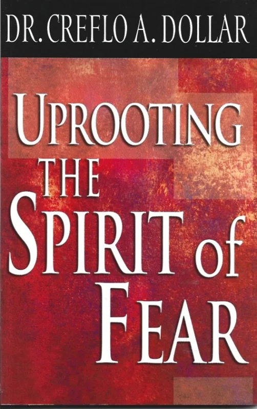 Beste Prijs Uprooting the Spirit of Fear – dr. Creflo A. Dollar