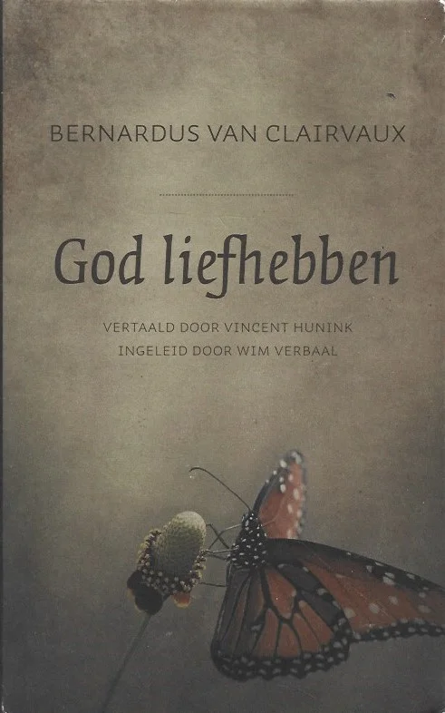 Hoge Kwaliteit God liefhebben – Bernadus Van Clairvaux