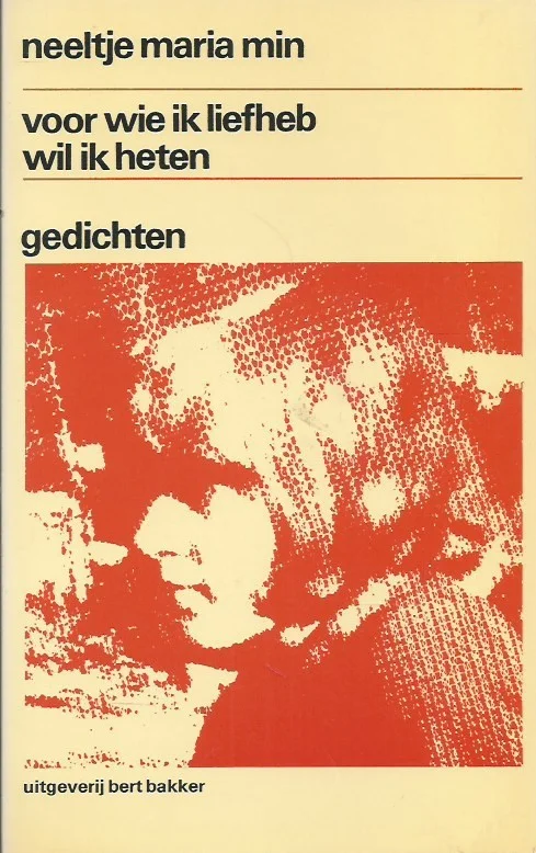Voor wie ik liefheb wil ik heten : gedichten – Neeltje Maria Min Gecertificeerd