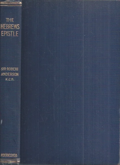 Direct Verzonden The Hebrews Epistle : in the light of the types – by Sir Robert Anderson (3th ed.)